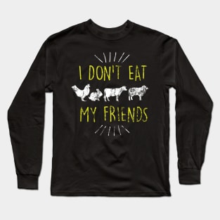 I Don't Eat My Friends Vegan Cute Distressed Long Sleeve T-Shirt